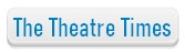 The Theatre Times